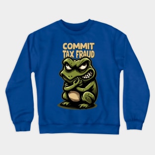 Frog Commit Tax Fraud Crewneck Sweatshirt